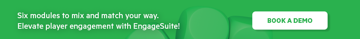 Green callout banner featuring the message: “Player journeys, challenges, tournaments, and more! EngageSuite gives you full control in one modular system!” with a “Book a Demo” button.