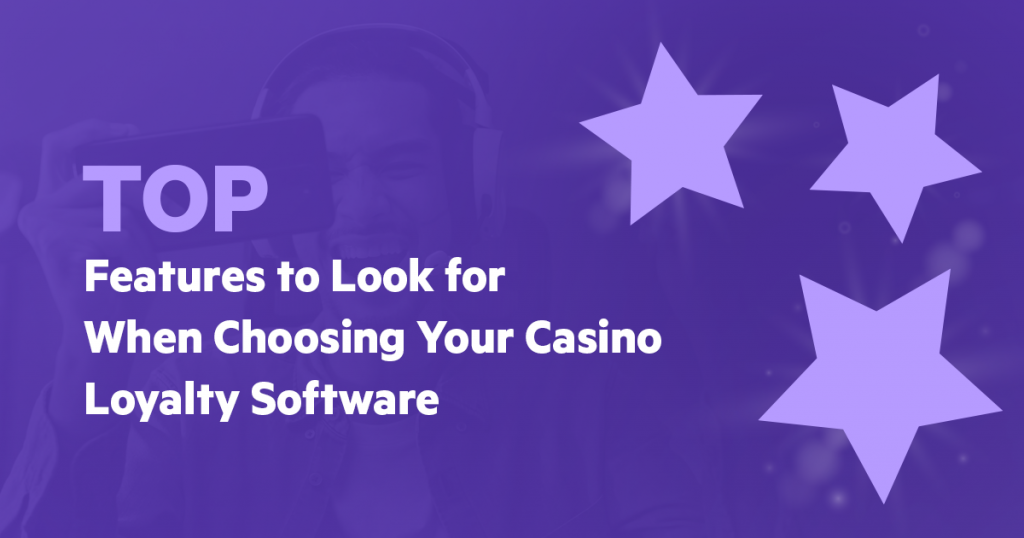 Graphic with the headline 'Top Features to Look for When Choosing Your Casino Loyalty Software' on a purple background with three large star icons and a smiling person wearing headphones in the background.