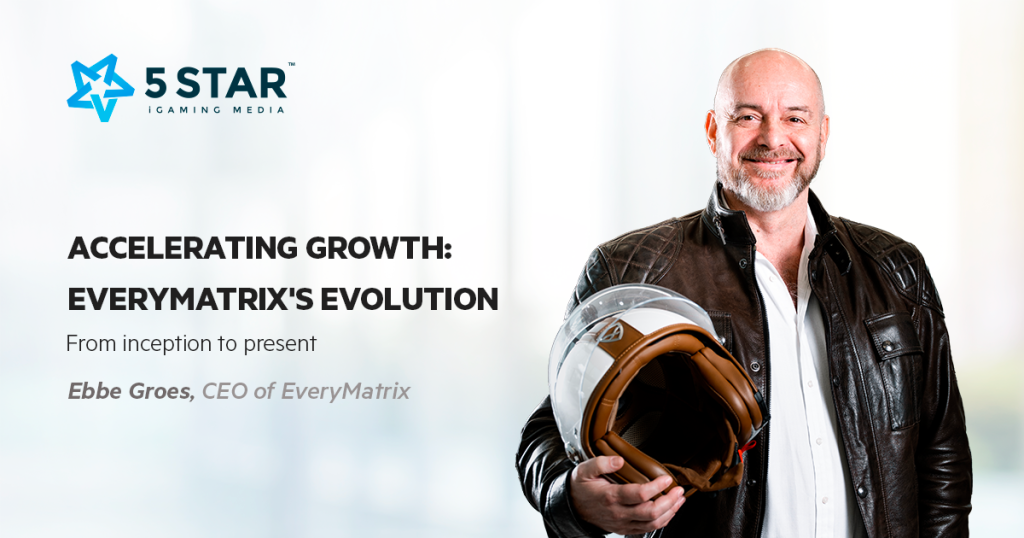 Accelerating growth: EveryMatrix’s evolution from inception to present