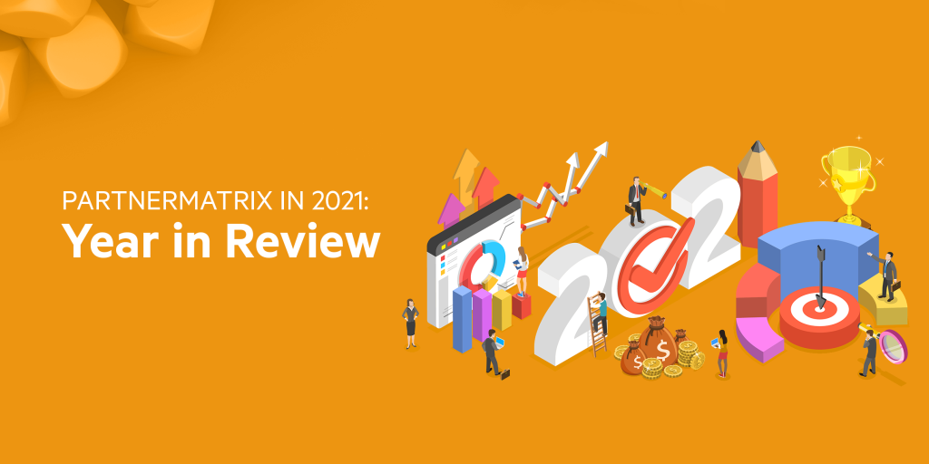 PartnerMatrix in 2021: Software Updates, Anti-Fraud Intelligence & New B2B Partnerships