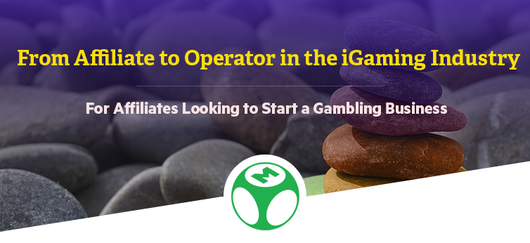 From Affiliate to Operator in the Online Gambling Industry