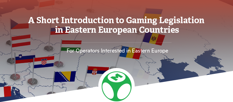 A Short Introduction to Gaming Legislation in Eastern European Countries