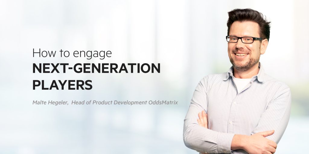 How to engage the next generation of sports bettors